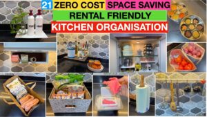 जीरो कॉस्ट किचन ऑर्गेनाइजेशन आइडियाज – स्पेस सेविंग और रेंटल फ्रेंडली हैक्स