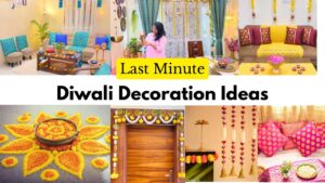 आसान और किफायती दिवाली डेकोरेशन आइडियाज – मिनटों में घर को दें फेस्टिव लुक