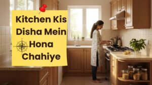 Kitchen Kis Disha Mein Hona Chahiye: जानिए सही Vastu Tips